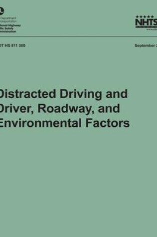 Cover of Distracted Driving and Driver, Roadway, and Environmental Factors