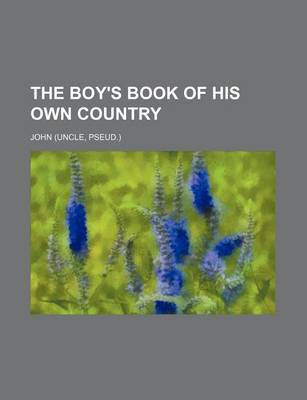 Book cover for The Boy's Book of His Own Country