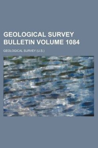 Cover of Geological Survey Bulletin Volume 1084