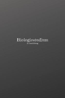 Book cover for Biologiestudium in Ausbildung