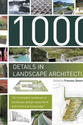 Cover of 1000 Details in Landscape Architecture: A Selection of the World's Most Interesting Landscaping Elements