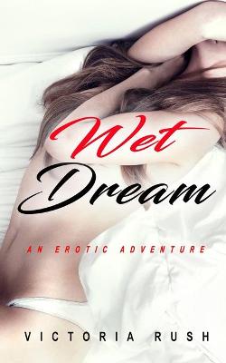 Book cover for Wet Dream