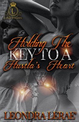 Book cover for Holding the Key to a Hustla's Heart