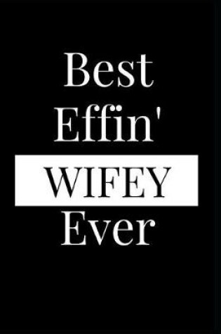 Cover of Best Effin' Wifey Ever