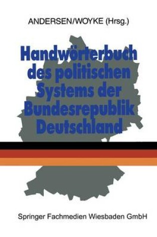 Cover of Handwoerterbuch Des Politischen Systems Der Bundesrepublik Deutschland