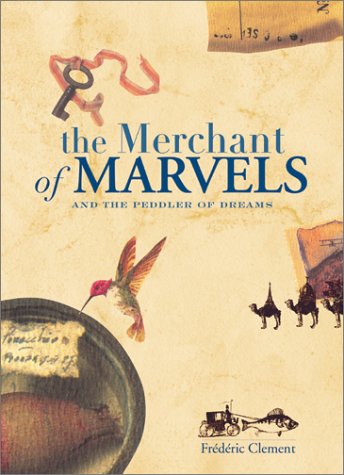 Book cover for The Merchant of Marvels and the Peddlar of Dreams