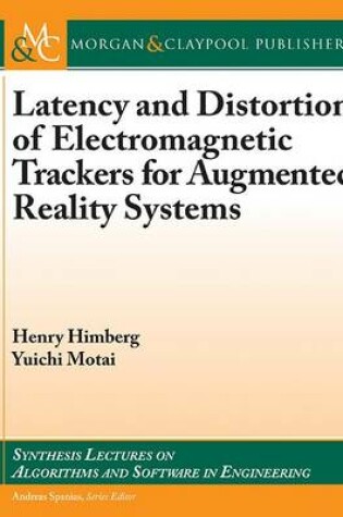 Cover of Latency and Distortion of Electromagnetic Trackers for Augmented Reality Systems