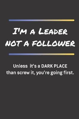 Book cover for I'm a leader Not a follower