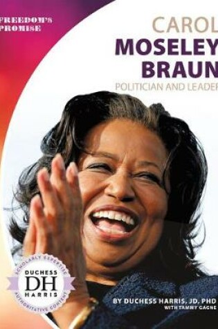 Cover of Carol Moseley Braun: Politician and Leader