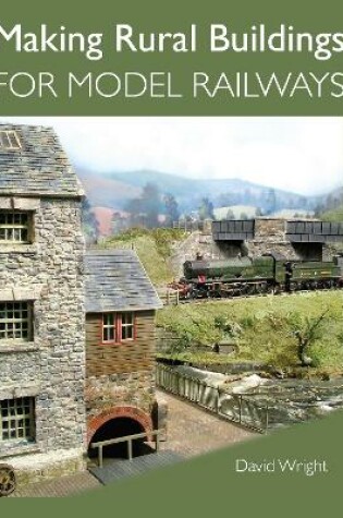 Cover of Making Rural Buildings for Model Railways