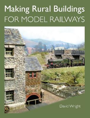 Book cover for Making Rural Buildings for Model Railways