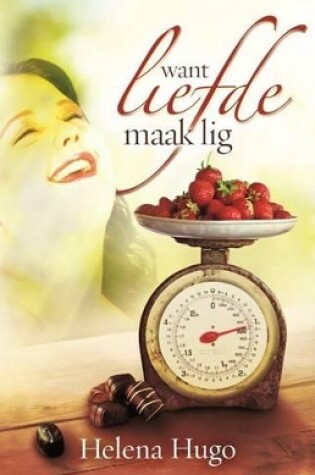 Cover of Want liefde maak lig