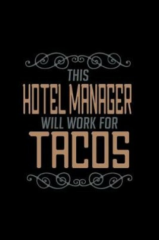 Cover of This hotel manager will work for tacos