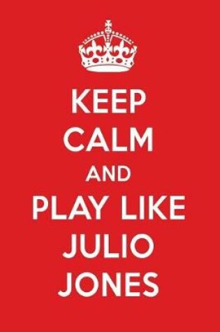 Cover of Keep Calm and Play Like Julio Jones