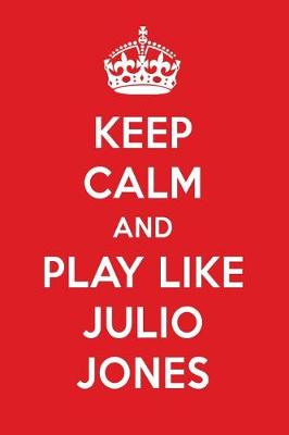 Book cover for Keep Calm and Play Like Julio Jones