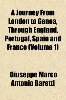 Book cover for A Journey from London to Genoa, Through England, Portugal, Spain and France (Volume 1)