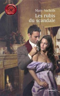 Book cover for Les Rubis Du Scandale (Harlequin Les Historiques)