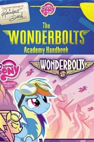 Cover of My Little Pony: The Wonderbolts Academy Handbook