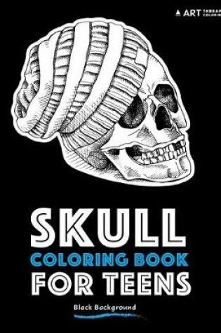 Cover of Skull Coloring Book For Teens