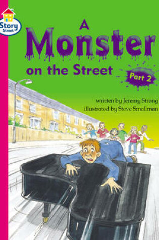 Cover of Monster on the Street Part 2, A Story Street Competent Step 7 Book 2