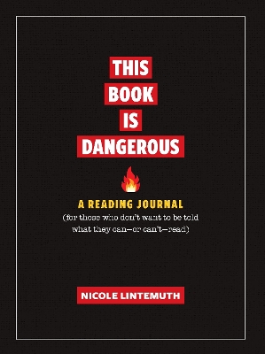 Book cover for This Book Is Dangerous: A Reading Journal