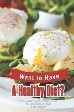 Cover of Want to Have a Healthy Diet?