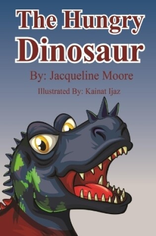 Cover of The Hungry Dinosaur