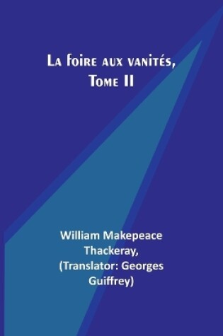 Cover of La foire aux vanit�s, Tome II