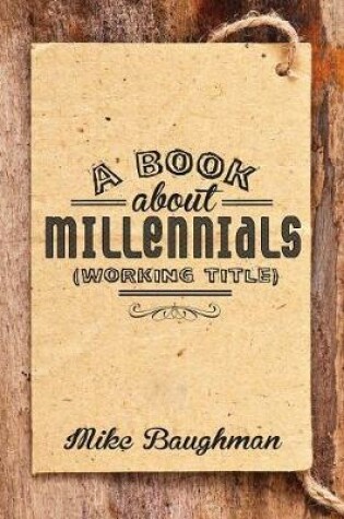 Cover of A Book about Millenials (Working Title)