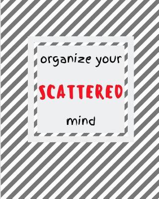 Book cover for Organize Your Scattered Mind