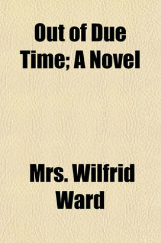 Cover of Out of Due Time; A Novel