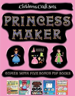 Book cover for Childrens Craft Sets (Princess Maker - Cut and Paste)