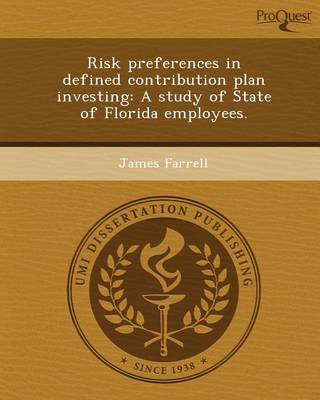 Book cover for Risk Preferences in Defined Contribution Plan Investing: A Study of State of Florida Employees