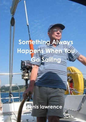 Book cover for Something Always Happens When You Go Sailing