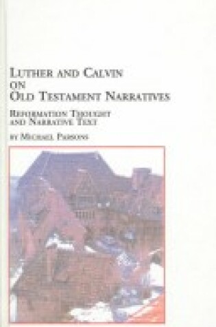Cover of Luther and Calvin on Old Testament Narratives