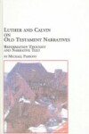 Book cover for Luther and Calvin on Old Testament Narratives