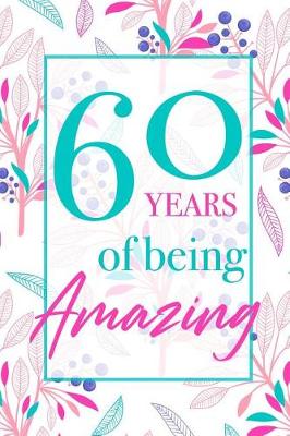 Book cover for 60 Years Of Being Amazing