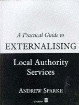 Book cover for The Practical Guide to Externalising Local Authority Services