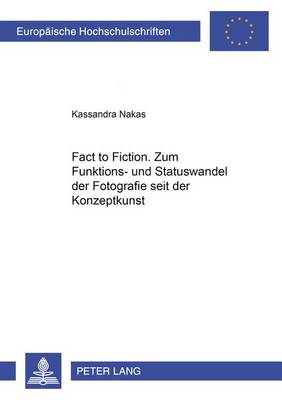 Book cover for «From Fact to Fiction». Zum Funktions- Und Statuswandel Der Fotografie Seit Der Konzeptkunst