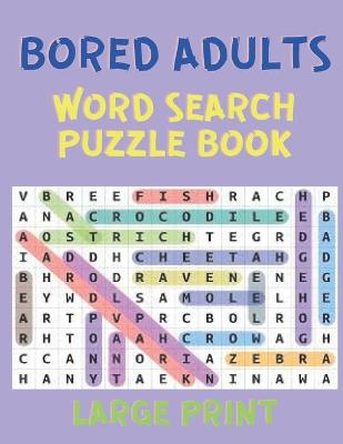 Book cover for Bored Adults Word Search Puzzle Book