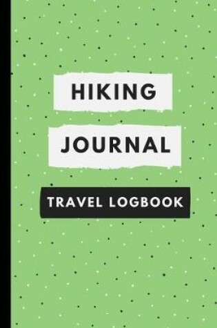 Cover of Hiking Journal Travel Logbook