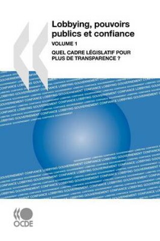 Cover of Lobbying, Pouvoirs Publics Et Confiance, Volume 1
