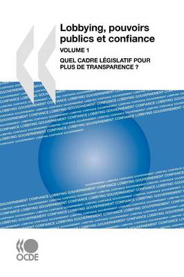 Book cover for Lobbying, Pouvoirs Publics Et Confiance, Volume 1