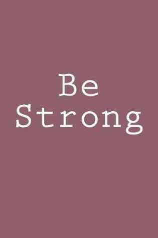 Cover of Be Strong