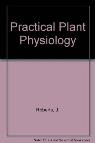 Cover of Practical Plant Physiology