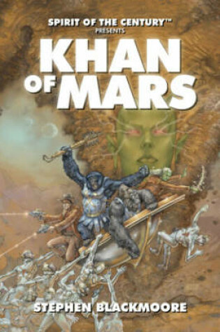 Cover of Spirit of the Century Presents: Khan of Mars