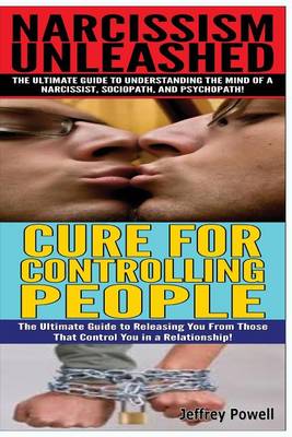 Book cover for Narcissism Unleashed & Cure for Controlling People