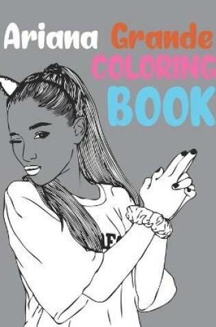 Cover of Ariana Grande Coloring Book