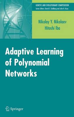 Cover of Adaptive Learning of Polynomial Networks: Genetic Programming, Backpropagation and Bayesian Methods