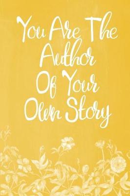 Book cover for Pastel Chalkboard Journal - You Are The Author Of Your Own Story (Yellow-White)